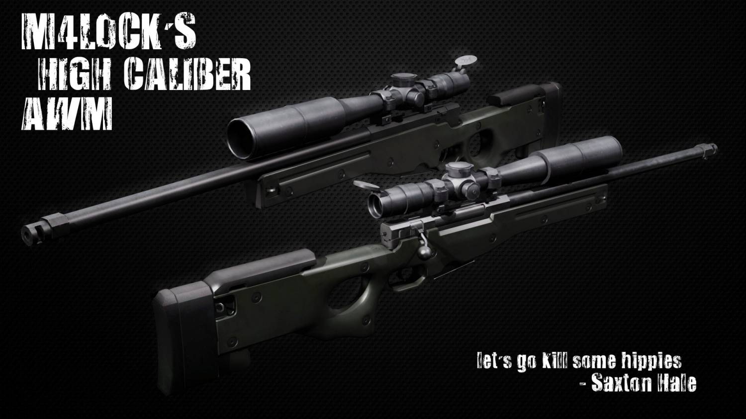 M4tLock's High Caliber AWM